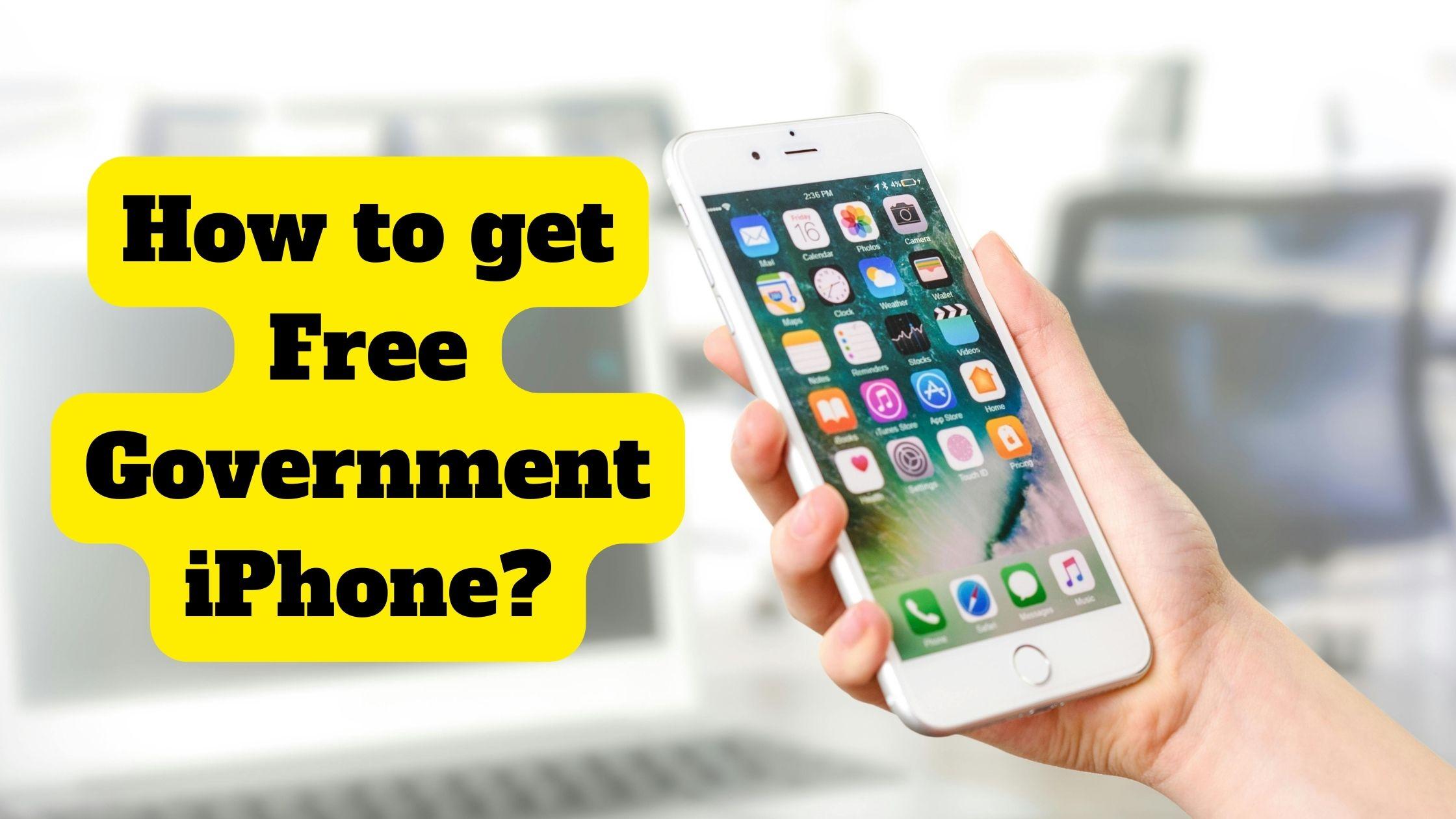 How to get Free Government iPhone